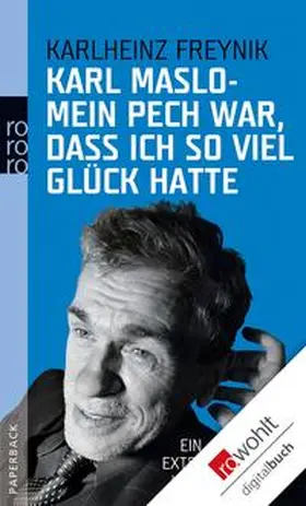 Maslo / Freynik |  Mein Pech war, dass ich so viel Glück hatte | eBook | Sack Fachmedien