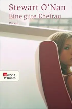 O'Nan |  Eine gute Ehefrau | eBook | Sack Fachmedien