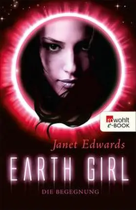 Edwards | Earth Girl: Die Begegnung | E-Book | sack.de