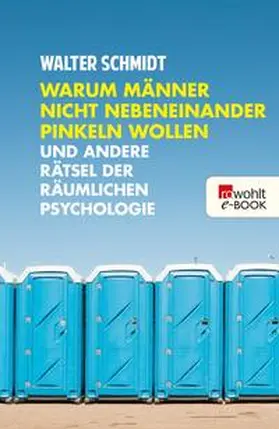 Schmidt |  Warum Männer nicht nebeneinander pinkeln wollen | eBook | Sack Fachmedien