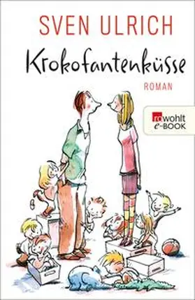 Ulrich |  Krokofantenküsse | eBook | Sack Fachmedien