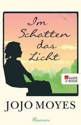 Moyes | Im Schatten das Licht | E-Book | www2.sack.de