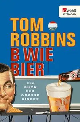 Robbins |  B wie Bier | eBook | Sack Fachmedien