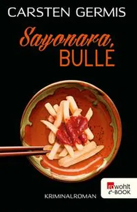 Germis |  Sayonara, Bulle | eBook | Sack Fachmedien