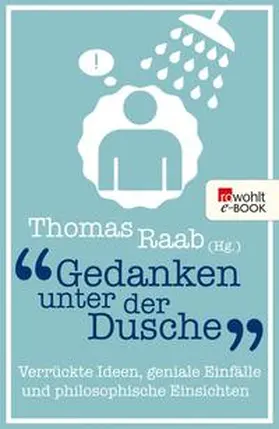 Raab |  Gedanken unter der Dusche | eBook | Sack Fachmedien