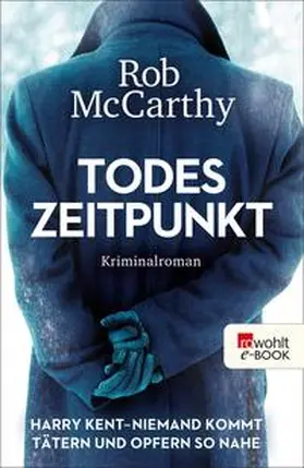 McCarthy |  Todeszeitpunkt: Harry Kent – Niemand kommt Tätern und Opfern so nahe | eBook | Sack Fachmedien
