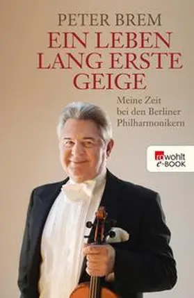 Brem |  Ein Leben lang erste Geige | eBook | Sack Fachmedien