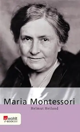 Heiland |  Maria Montessori | eBook | Sack Fachmedien
