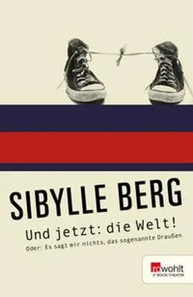 Berg |  Und jetzt: die Welt! | eBook | Sack Fachmedien