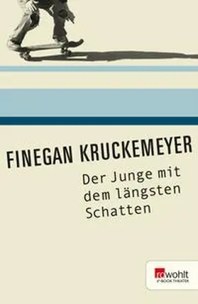 Kruckemeyer |  Der Junge mit dem längsten Schatten | eBook | Sack Fachmedien