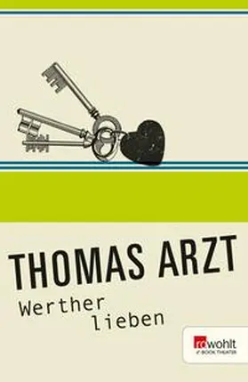 Arzt |  Werther lieben | eBook | Sack Fachmedien
