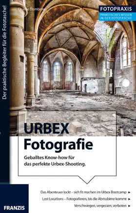 Dombrow / Dorn |  Foto Praxis URBEX Fotografie | eBook | Sack Fachmedien