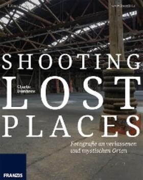 Dombrow |  Shooting Lost Places | eBook | Sack Fachmedien