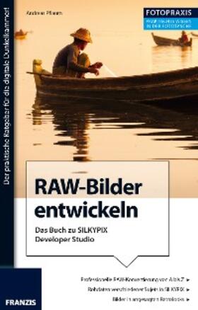 Pflaum |  Foto Praxis RAW-Bilder entwickeln | eBook | Sack Fachmedien