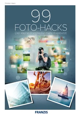 Haasz |  99 Foto-Hacks | eBook | Sack Fachmedien