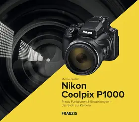 Gradias |  Kamerabuch Nikon Coolpix P1000 | eBook | Sack Fachmedien