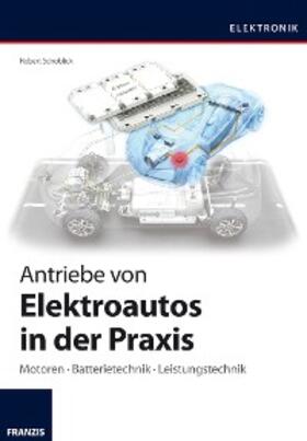 Schoblick |  Antriebe von Elektroautos in der Praxis | eBook | Sack Fachmedien