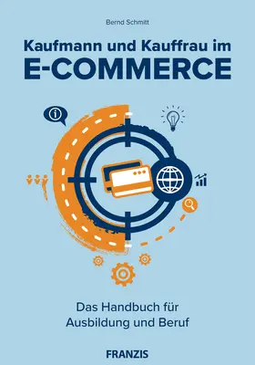 Schmitt |  Kaufmann und Kauffrau im E-Commerce | Buch |  Sack Fachmedien