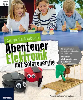 Skupin |  Das große Baubuch Abenteuer Elektronik mit Solarenergie | Buch |  Sack Fachmedien