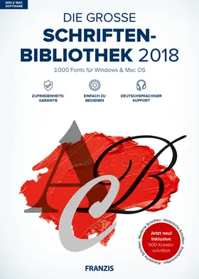 Grunert / Franzis Verlag |  Die große Schriftenbibliothek 2018. Für Windows 7/8/10/MAC | Sonstiges |  Sack Fachmedien