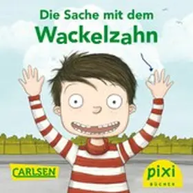 Kratzke |  Pixi - Die Sache mit dem Wackelzahn | eBook | Sack Fachmedien