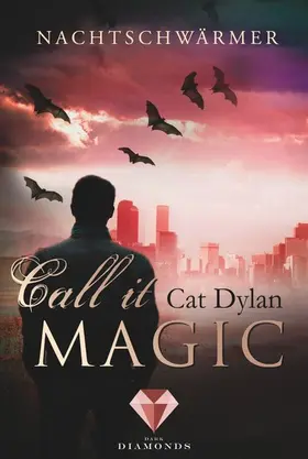 Dylan / Otis | Call it magic 1: Nachtschwärmer | E-Book | sack.de