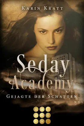 Kratt | Gejagte der Schatten (Seday Academy 1) | E-Book | www2.sack.de