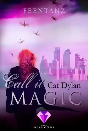 Dylan / Otis |  Call it magic 2: Feentanz | eBook | Sack Fachmedien