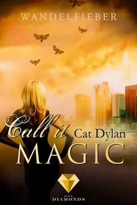 Dylan / Otis |  Call it magic 5: Wandelfieber | eBook | Sack Fachmedien