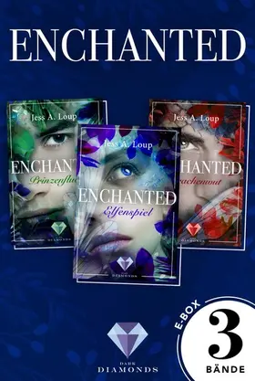 Loup |  Enchanted: Alle drei Bände der magisch-romantischen High-Fantasy-Trilogie in einer E-Box! | eBook | Sack Fachmedien
