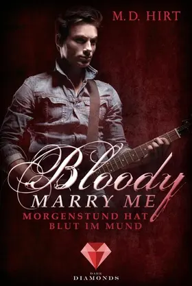 Hirt | Bloody Marry Me 4: Morgenstund hat Blut im Mund | E-Book | sack.de