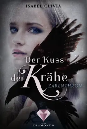 Clivia |  Der Kuss der Krähe 1: Zarenthron | eBook | Sack Fachmedien