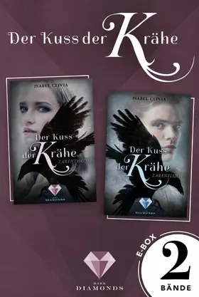 Clivia |  Der Kuss der Krähe: Alle Bände der magischen Fantasy-Dilogie in einer E-Box! | eBook | Sack Fachmedien