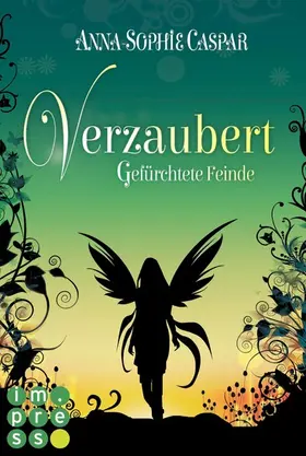 Caspar | Verzaubert 3: Gefürchtete Feinde | E-Book | www2.sack.de