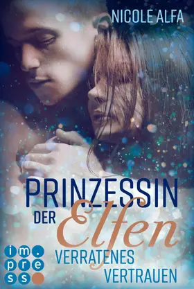 Alfa |  Prinzessin der Elfen 4: Verratenes Vertrauen | eBook | Sack Fachmedien