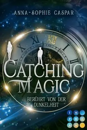 Caspar |  Catching Magic 1: Berührt von der Dunkelheit | eBook | Sack Fachmedien