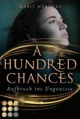 Warncke | A Hundred Chances. Aufbruch ins Ungewisse | E-Book | sack.de