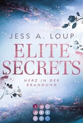 Loup |  Elite Secrets. Herz in der Brandung | eBook | Sack Fachmedien