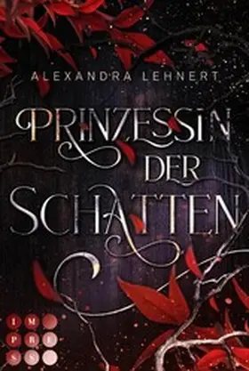 Lehnert |  Prinzessin der Schatten (Royal Legacy 1) | eBook | Sack Fachmedien