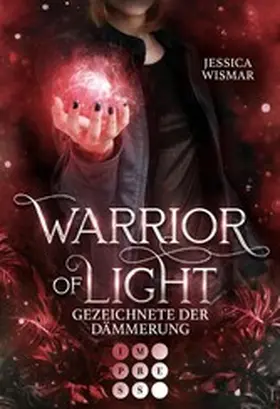Wismar |  Warrior of Light 2: Gezeichnete der Dämmerung | eBook | Sack Fachmedien