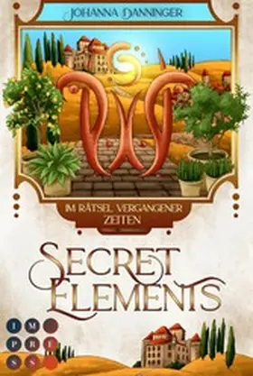 Danninger |  Secret Elements 7: Im Rätsel vergangener Zeiten | eBook | Sack Fachmedien