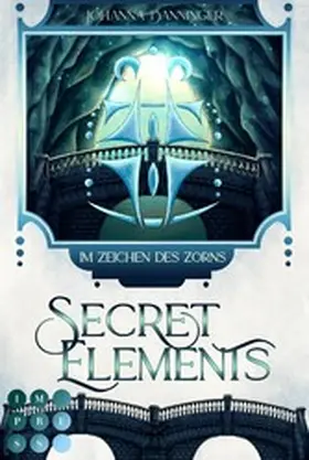 Danninger |  Secret Elements 8: Im Zeichen des Zorns | eBook | Sack Fachmedien