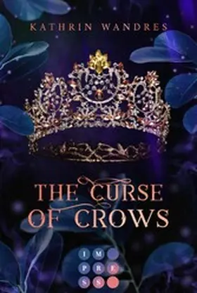 Wandres |  The Curse of Crows (Broken Crown 2) | eBook | Sack Fachmedien