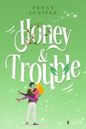 Juniper |  Honey & Trouble (Bellbook University 2) | eBook | Sack Fachmedien
