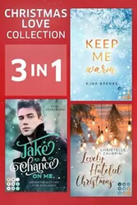 Brenke / Zaurrini / Heinzmann |  Christmas Love Collection: 3 Bände in einem Bundle! | eBook | Sack Fachmedien