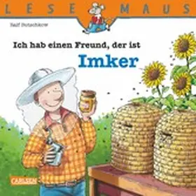 Butschkow |  LESEMAUS: Ich hab einen Freund, der ist Imker | eBook | Sack Fachmedien