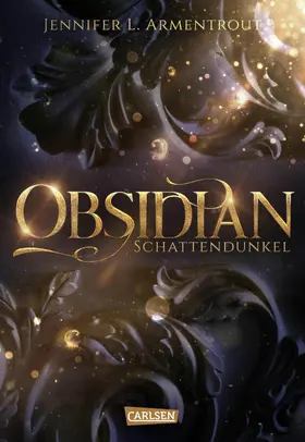 Armentrout |  Obsidian 1: Obsidian. Schattendunkel (mit Bonusgeschichten) | eBook | Sack Fachmedien