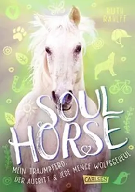 Rahlff |  Soulhorse 2: Mein Traumpferd, der Ausritt und jede Menge Wolfsgeheul | eBook | Sack Fachmedien