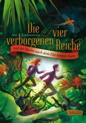 Elphinstone |  Die vier verborgenen Reiche 2: Auf der Suche nach dem Für-immer-Farn | eBook | Sack Fachmedien