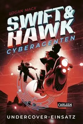 Macx |  Swift & Hawk, Cyberagenten 2: Undercover-Einsatz | eBook | Sack Fachmedien
